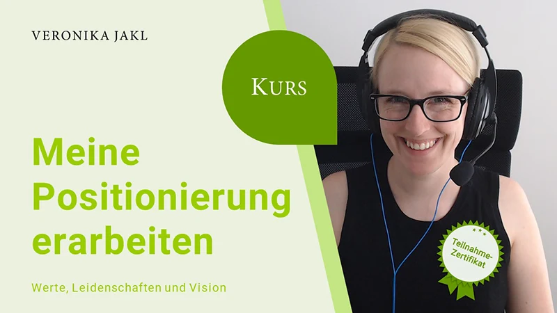 Kurs - Meine Positionierung erarbeiten Kurs - Meine Positionierung erarbeiten